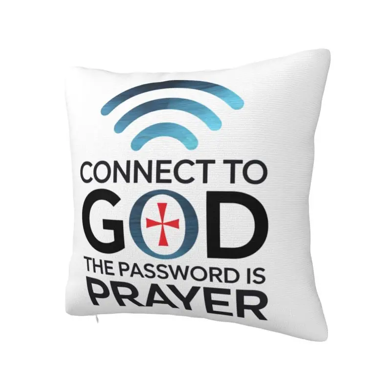 Connect To God The Password Is Prayer Jesus Christian Faith Cushion Cover Soft Throw Pillow Case Decoration Sofa Pillowslip