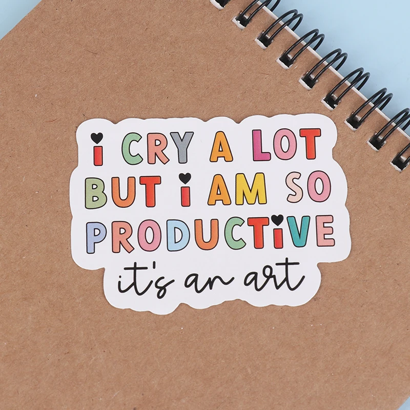 1Pcs Cry A Lot But I Am So Productive Vinyl Bumper Sticker Motivational Waterproof Decal For Laptops, Water Bottles, Cars