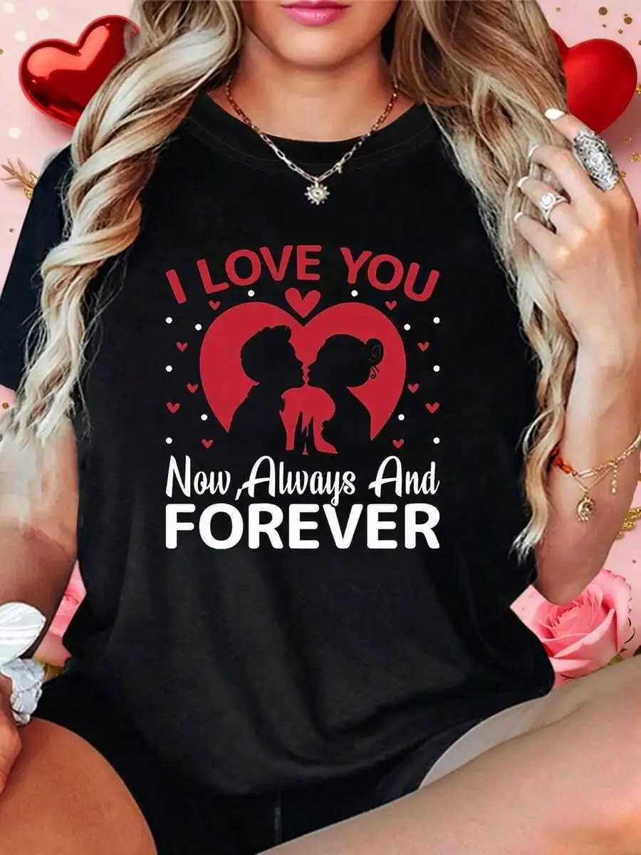 Summer Outfits For WomenValentine'S Day: I Love You, A Heartfelt Confession From This Moment, Always, And Into Eternity. Women'S Round Neck Short Sleeve T-Shirt With Printed Text For Spring And Summersummer Outfits For Womensummer Outfits For Women,Summer