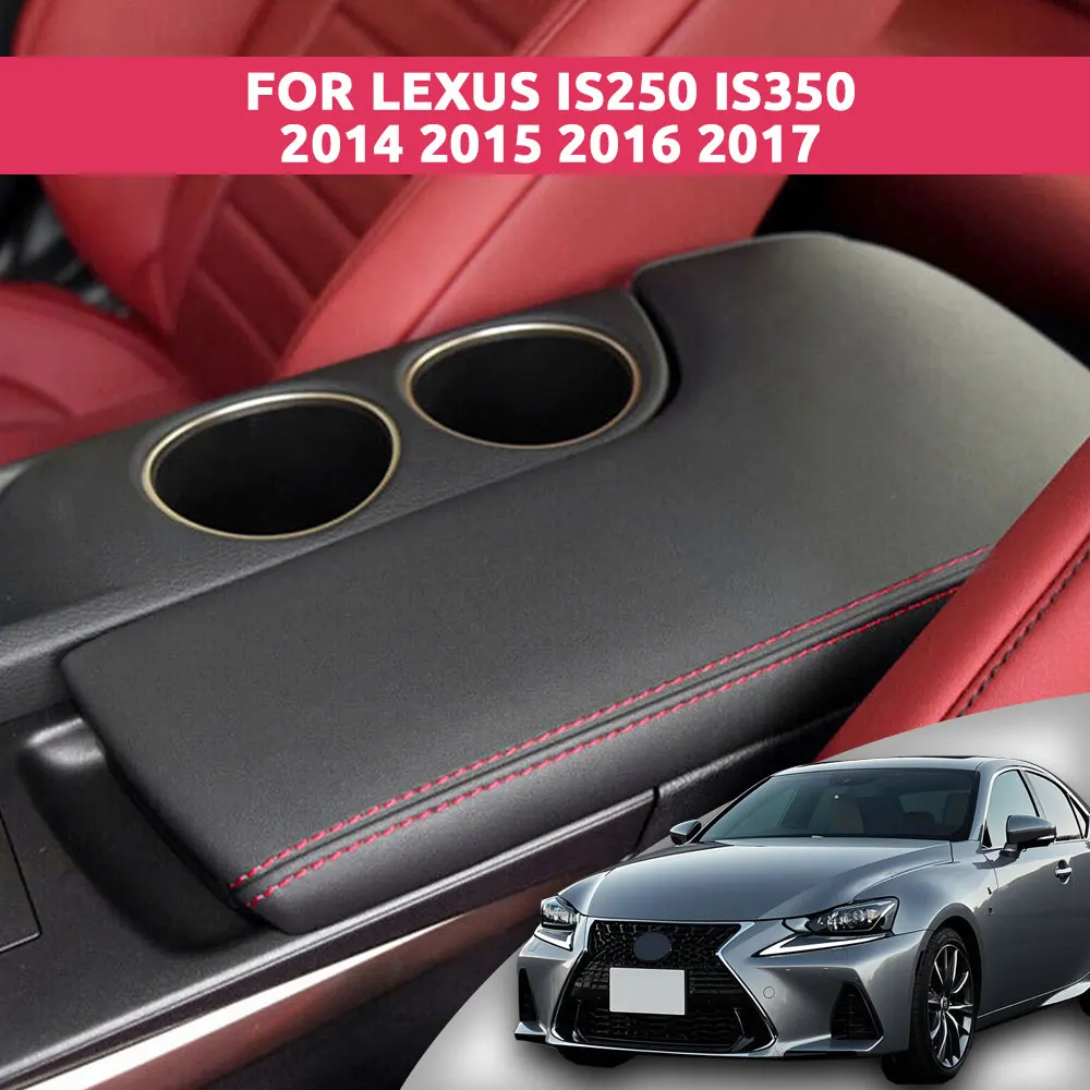 For Lexus IS250 IS350 2014 2015 2016 2017 Car Armrest Cover | OEM Fit Anti-Tear Thermal Insulation Car Interior Protector