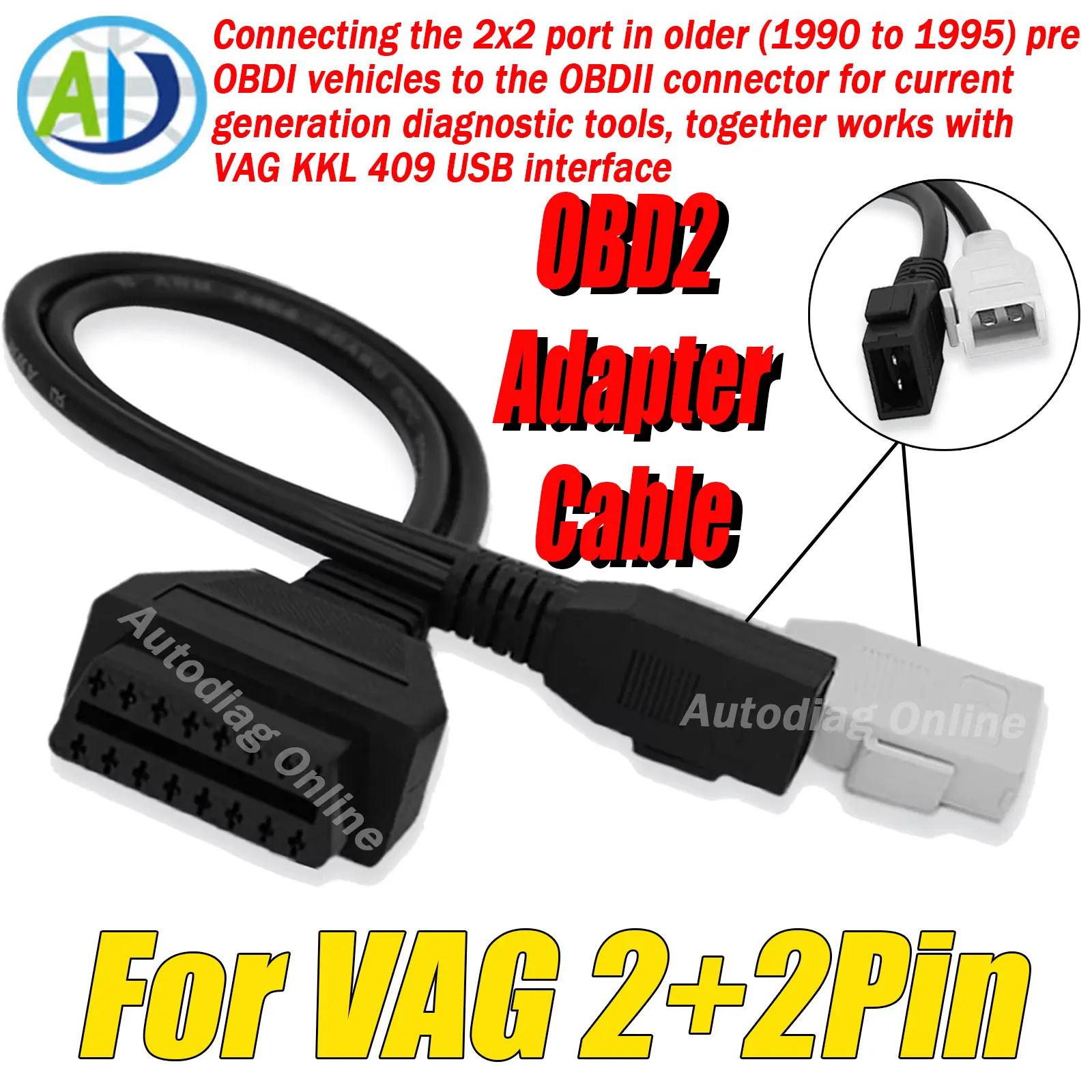

OBD2 Diagnostic Cable for VAG 409 KKL Diagnostic Tool For VAG 2+2 Pin OBD Adapter for AUDI/VW/Skoda OBDII Diagnostic Connector