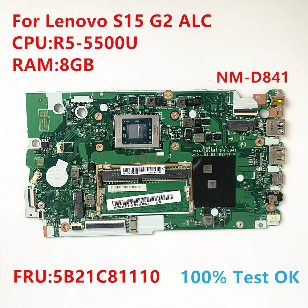 NM-D841 For Lenovo S15 G2 ALC Laptop Motherboard With AMD CPU:R5-5500U RAM:8GB FRU:5B21C81110 100% Test OK