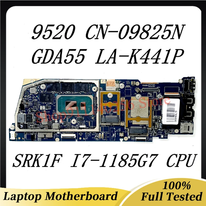 CN-09825N 09825N 09825N Laptop Motherboard For DELL 9520 GDA55 LA-K441P With SRK1F I7-1185G7 CPU 100% Full Working Well