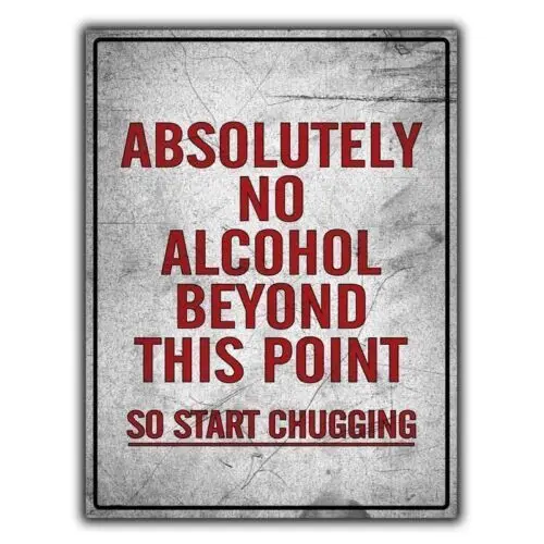（2D Tin painting）NO ALCOHOL BEYOND THIS POINT SIGN METAL PLAQUE funny humorous poster print-Aluminum