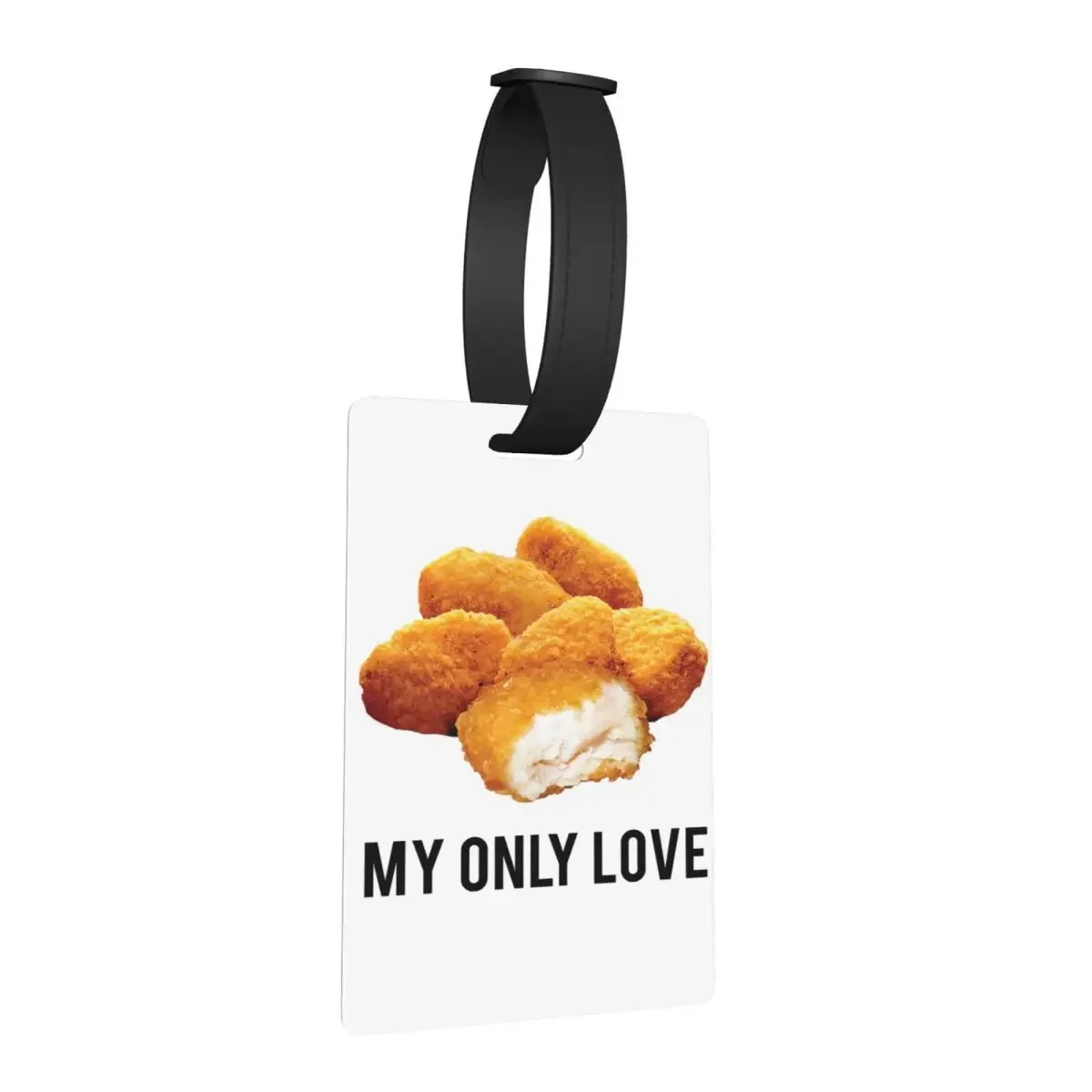 

Chicken Nuggets My Only Love Luggage Tags Suitcase Accessories Travel Cute Baggage Boarding Tag Label Holder ID Name Address