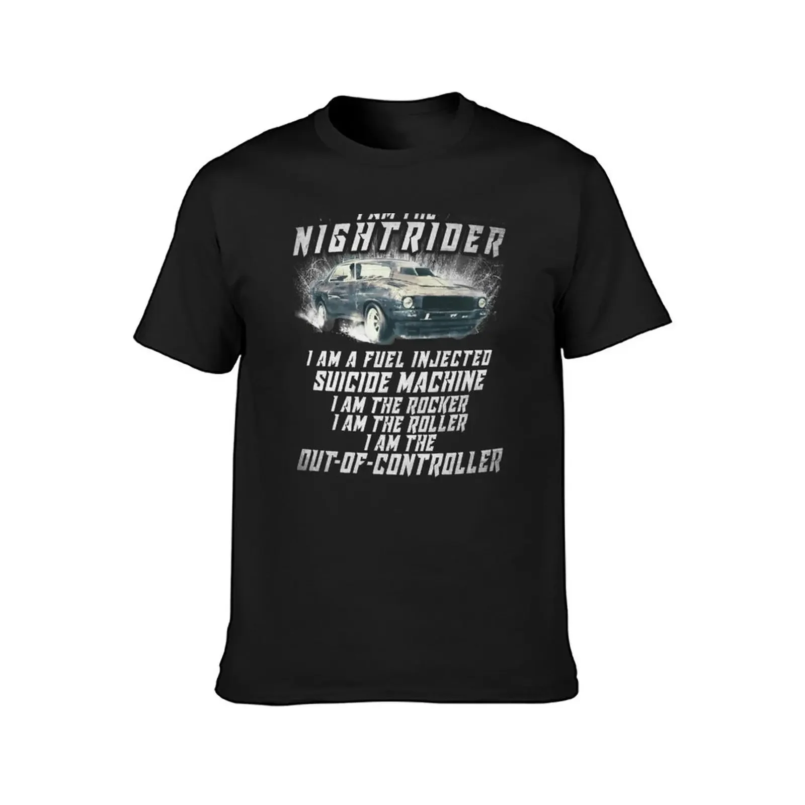 I Am The Nightrider I Am The Out of Controller Toecutter T-Shirt sports fans oversizeds quick drying fitted t shirts for men