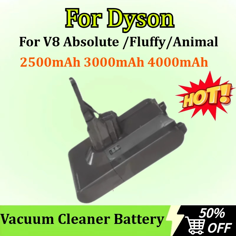 

Newly upgraded 21.6V 2500/3000/4000mAh Vacuum Cleaner Battery for Dyson V8 Absolute /Fluffy/Animal Replacement Batteries
