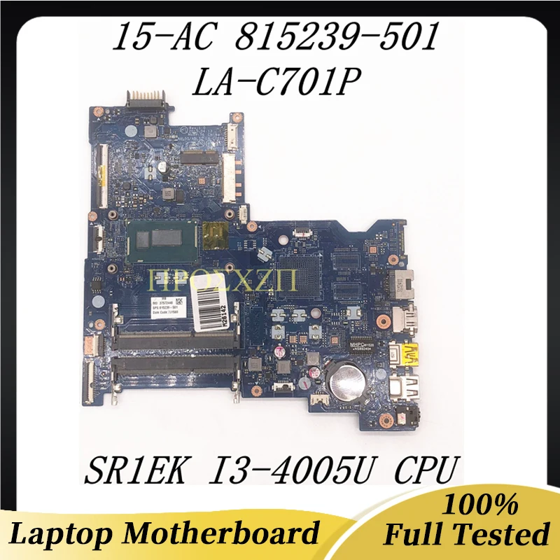 815239-001 815239-501 815239-601 High Quality Mainboard For HP 15-AC Laptop Motherboard LA-C701P I3-4005U CPU 100% Working Well