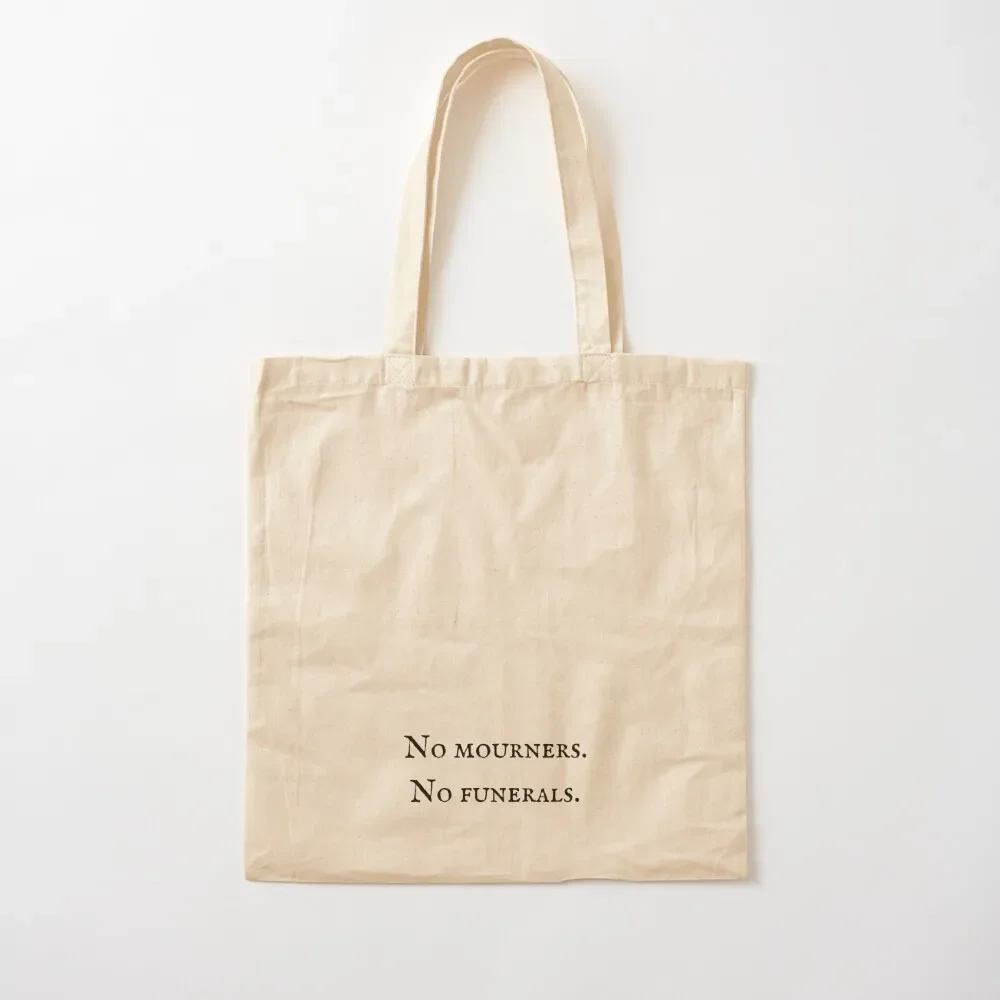 

No mourners no funerals shadowandbone the dregs - six of crows Tote Bag shopper bags university shopper bag Tote Bag