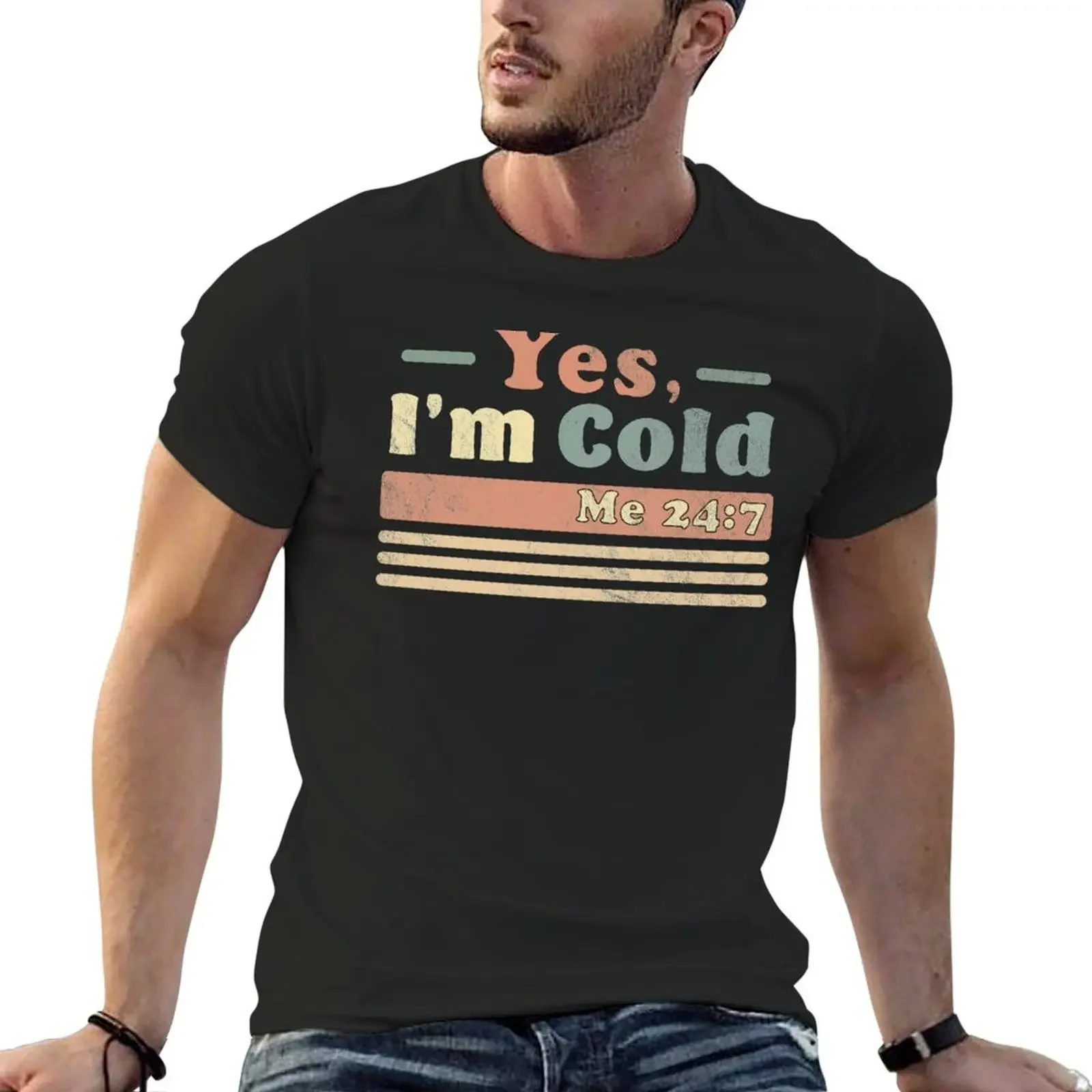 Yes, I'm Cold Me 24 7 - Freezing & Funny Sarcastic Vintage T-Shirt customizeds vintage clothes customs Men's t shirts