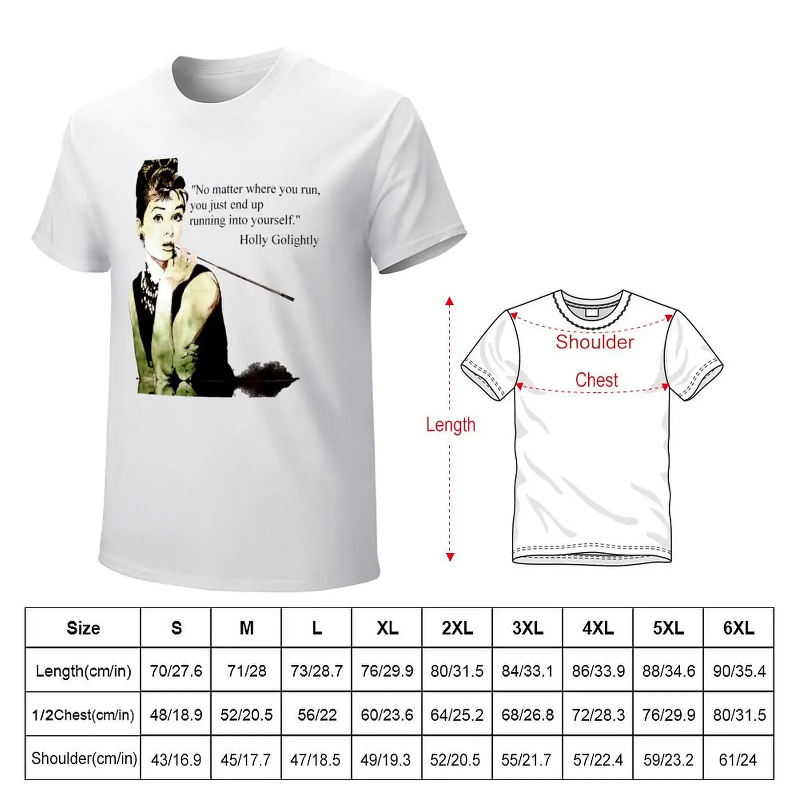 Audrey Hepburn aka Holly Golightly - quote T-shirt customs design your own plus sizes tshirts for men