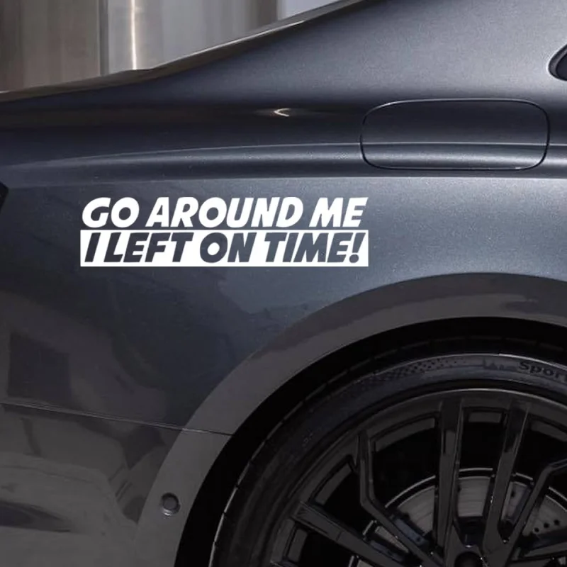 Go Around Me I Left On Car Sticker Decal,.9 x 3.9 Funny Vinyl Window Decal Accessories, Universal Waterproof Autom.