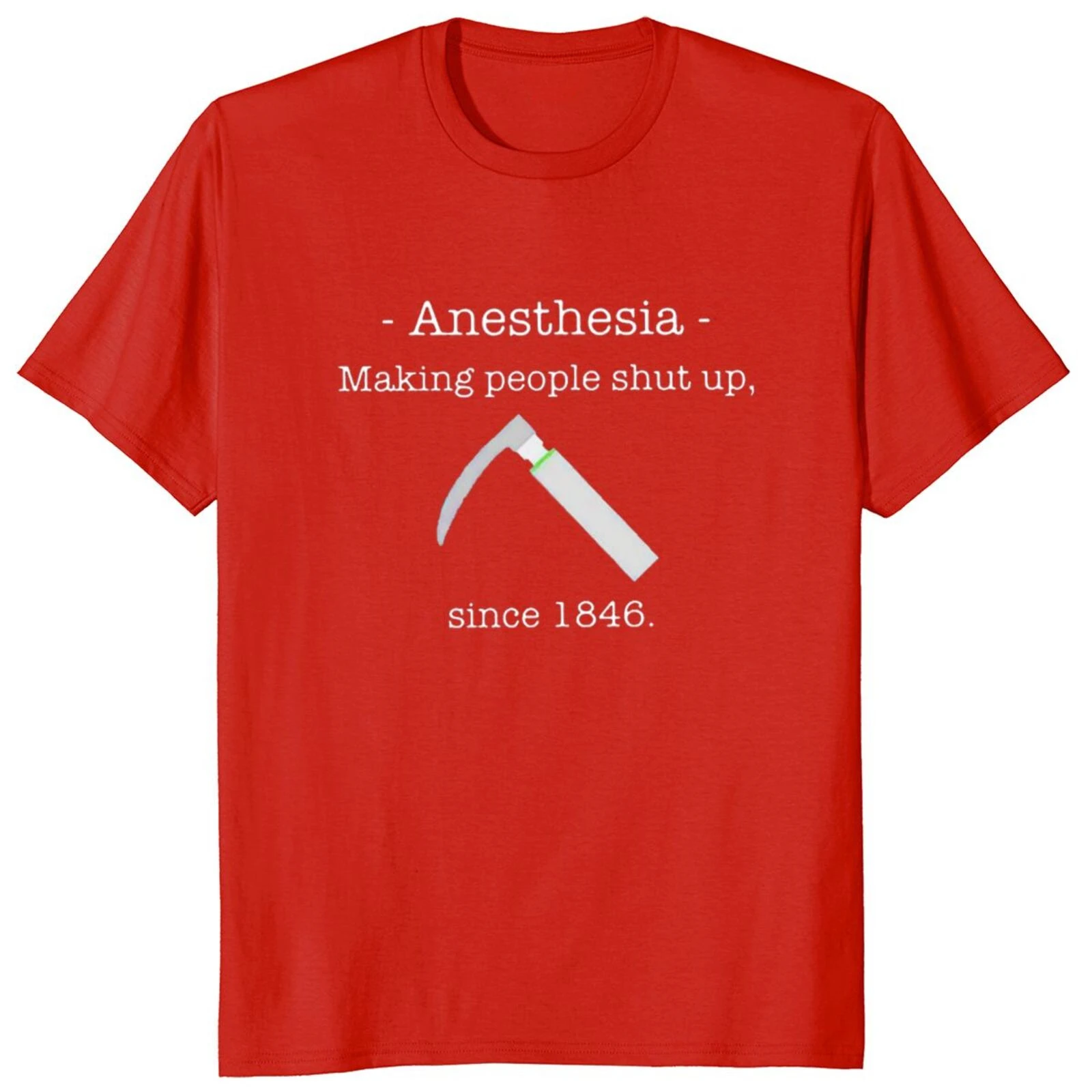 Doctor Anaesthetist Gift Short Sleeve Summer 100% Cotton Unisex T-shirts EU Size Anesthesia Making People Shut Up T Shirt funny