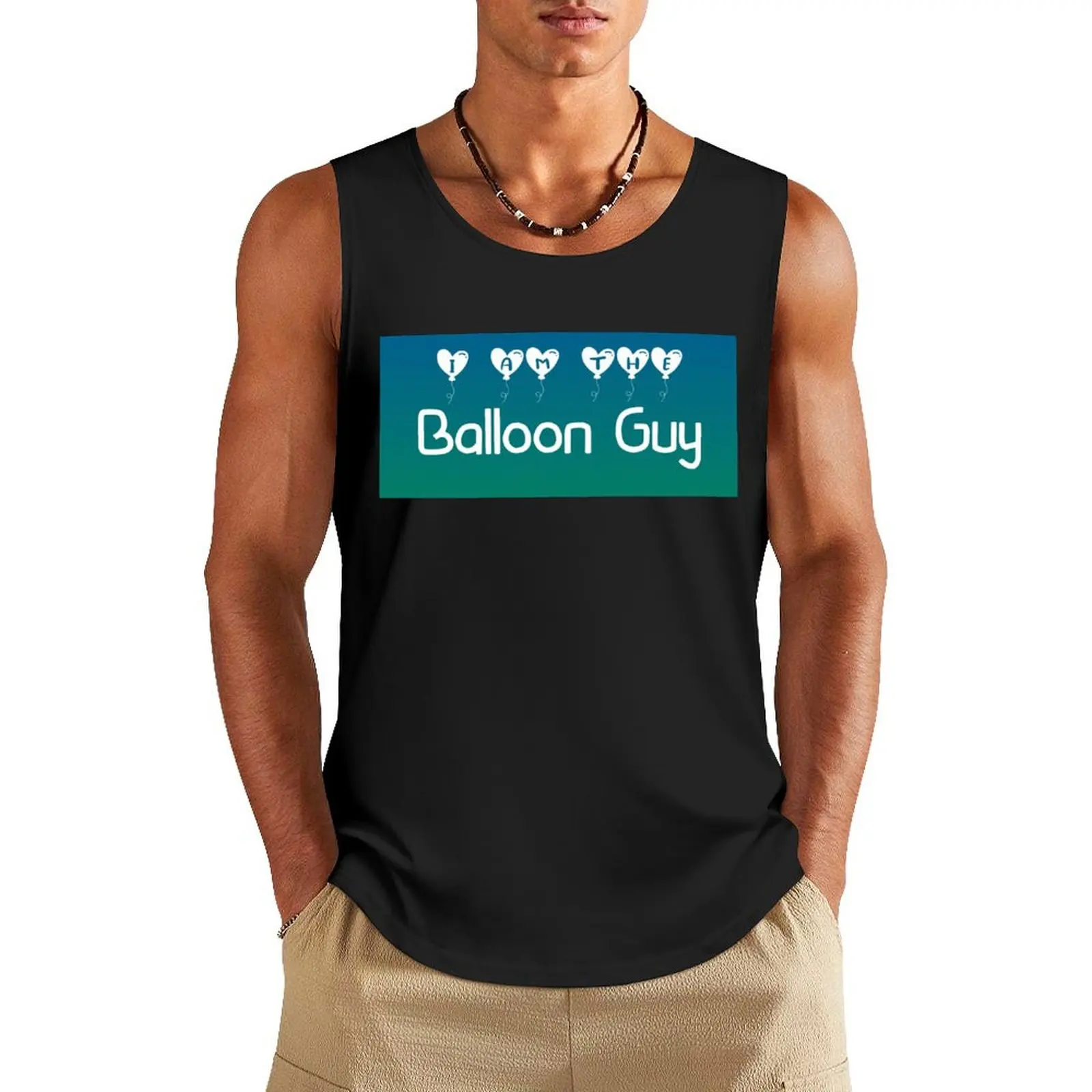 

I Am The Balloon Guy Tank Top gym clothing Man sleeveless shirt cotton t-shirts man sleeveless shirts