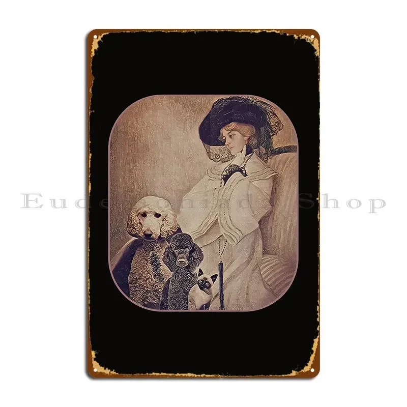 Two Poodles A Siamese Cat And A Classy Lady Metal Plaque Cave Garage Designs Wall Printing Tin Sign Poster