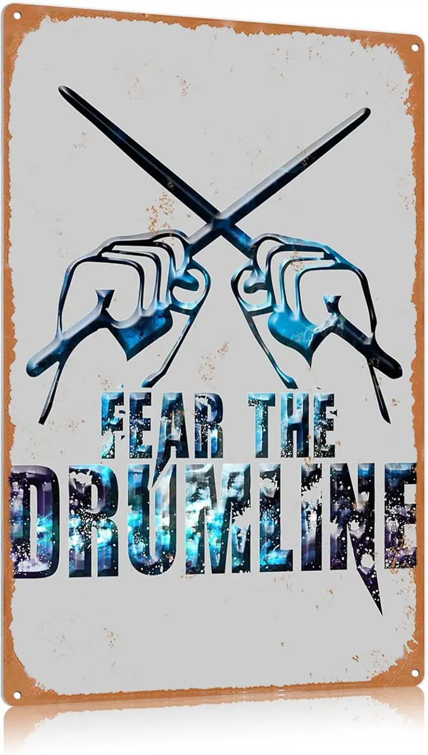 Drum Metal Tin Signs Fear The Drumline Metal Poster Musical Instrument Lover Iron Plaque Art Gift Bar Pub Club Bedroom House Gar
