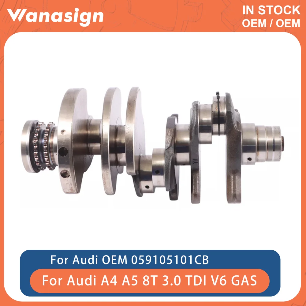 

Engine Crankshaft Fit 3.0 T For Audi Q5 Q7 A4 A5 A8 VW Touareg 8T CASA 3.0T TDI V6 Diesel 2009-2010 059105101BC
