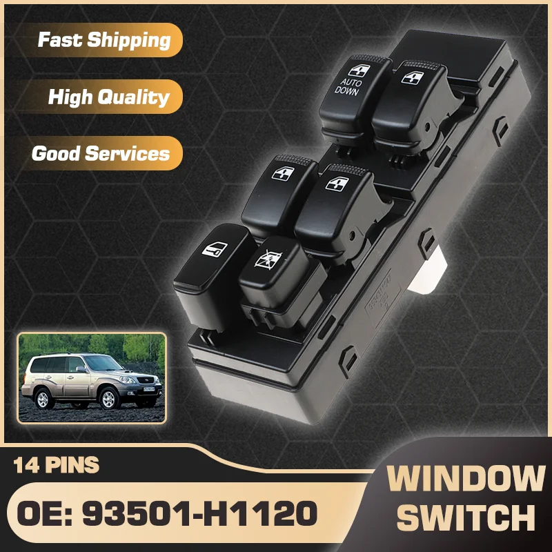 

93501-H1120 For Hyundai Terracan 2001 2002 2003 2004 2005 2006 Car Electric Master Power Window Switch Lock Switch 93501-H1120UP