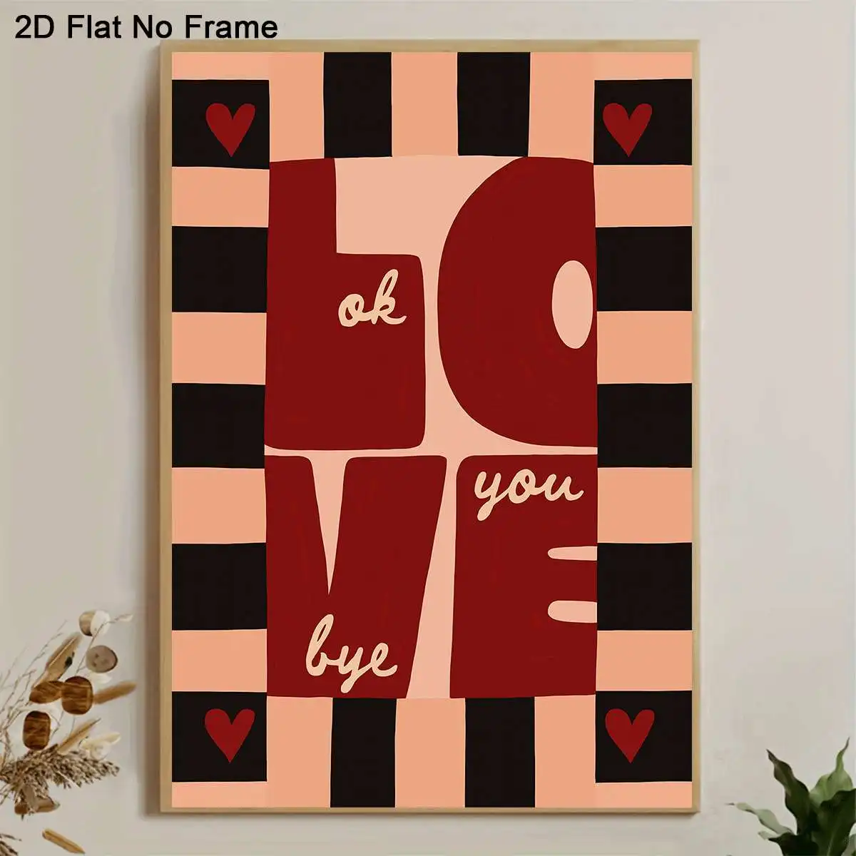 2D Flat, 2D Flat, One-Piece Frameless Canvas Poster Featuring Abstract Typography of The Word LOVE, Along with The Phrases OK