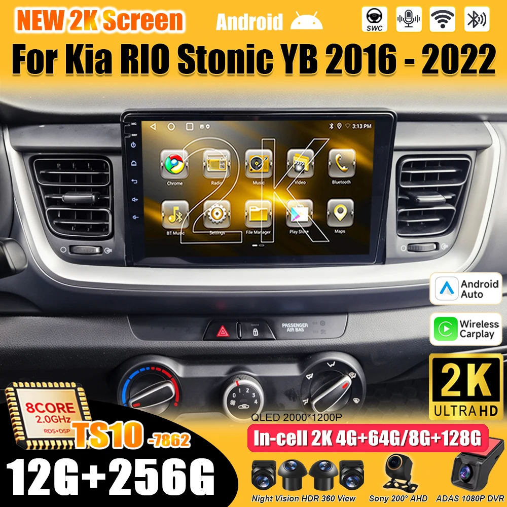Android 16 For Kia RIO Stonic YB 2016 2017 2018 2019 2020 2021 2022 Stereo Head Unit Multimedia Video Player Android Auto DSP 5G
