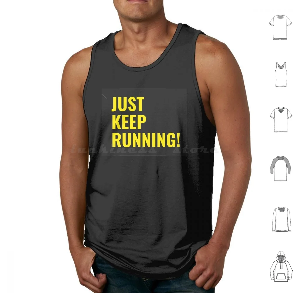 Just Keep Running! Tank Tops Print Cotton Marathon Marathoner Marathon Runner Marathons Marathon Mom Marathon