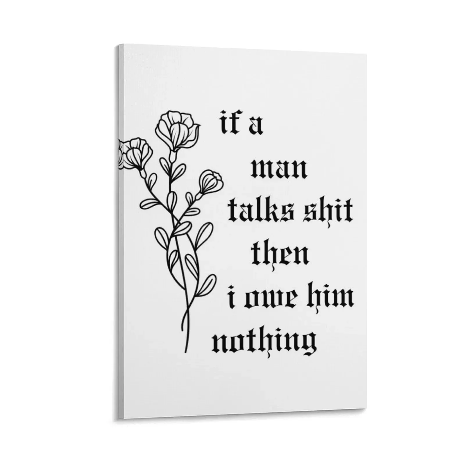 

if a man talks Canvas Painting fashion wall paintings Bedroom deco posters