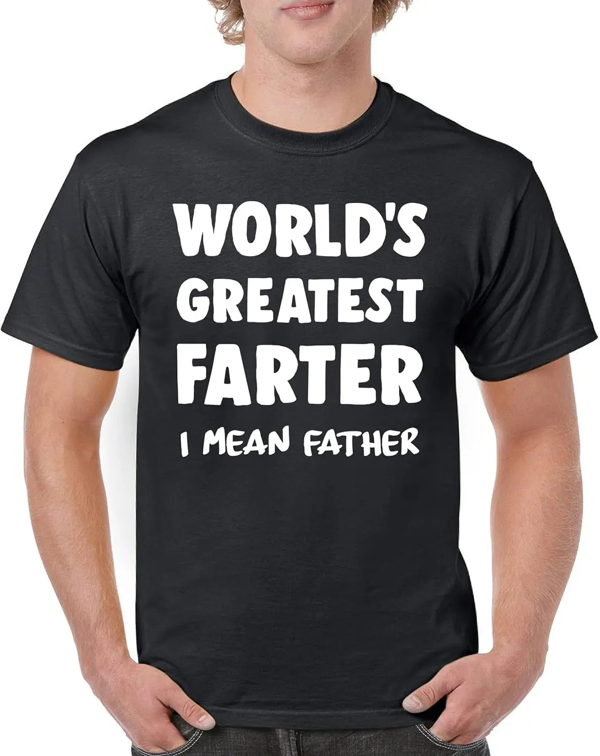 

World's Greatest Farter I Mean Father T-Shirt Dad Father's Day