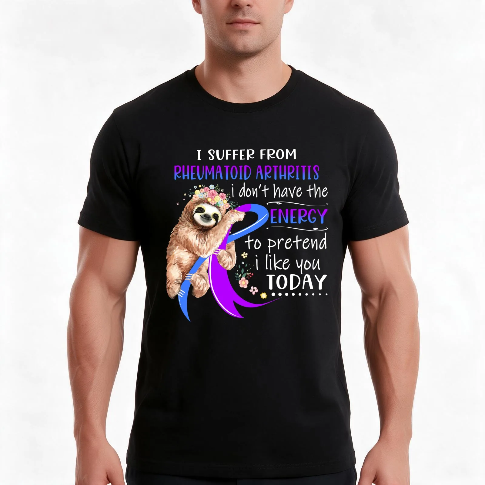 I Suffer From Rheumatoid Arthritis i don't have the Energy To Pretend I Like You Today T-Shirt, Summer Casual Cotton Tee