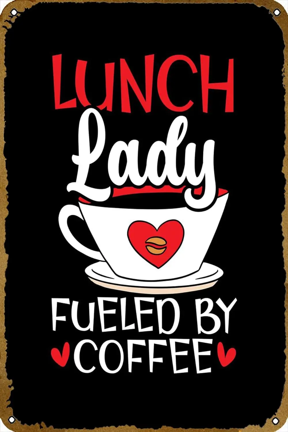 

Lunch Lady Coffee Poster Tin Sign Metal Food Sign Vintage Funny Sign for Home Coffee Kitchen Restaurant Bar Sign, 12 x 8