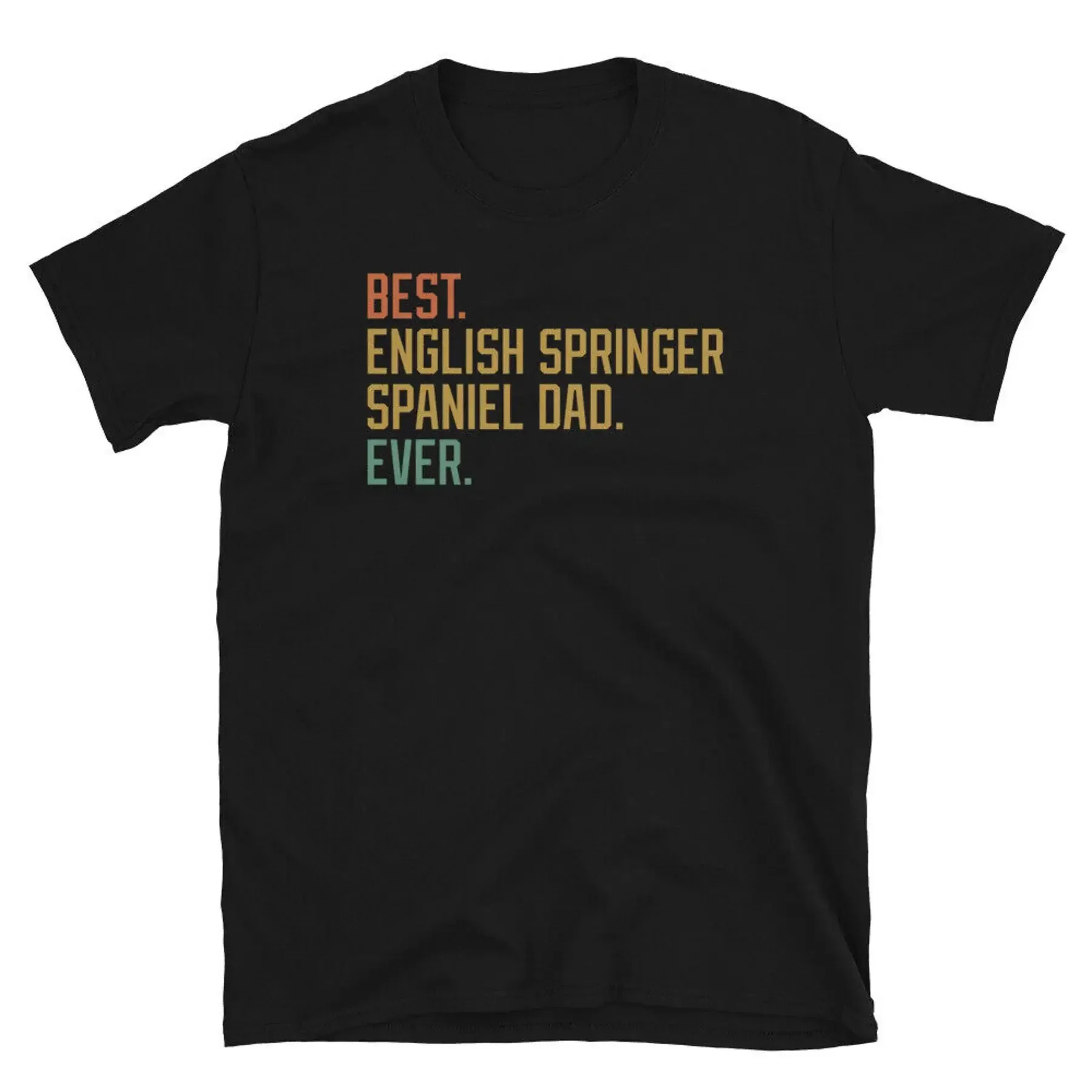 

Best English Springer Spaniel Dad Ever Dog Puppy Short Sleeve Unisex T Shirt