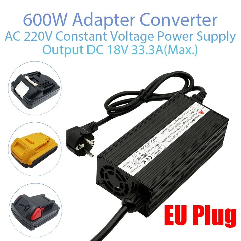 600W AC 110V/220V Adjustable Voltage Adapter Converter to DC 18V Power Supply with EU Plug for Makita for Milwaukee for DeWalt