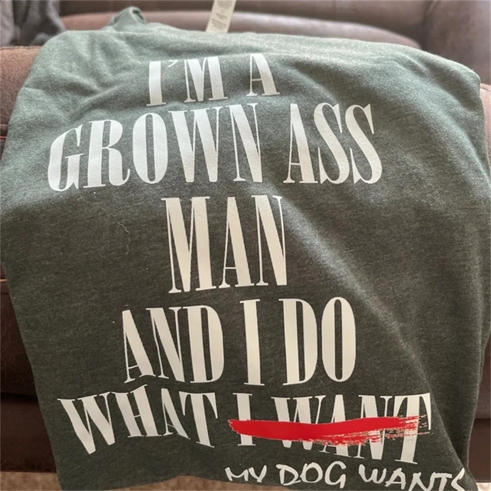 I'm a Grown As Man And I Do What My DOG Wants Shirt ,Funny Dog Shirtو Dog Dad Shirt, Funny Men's Shirt, Cool Dog Shirt