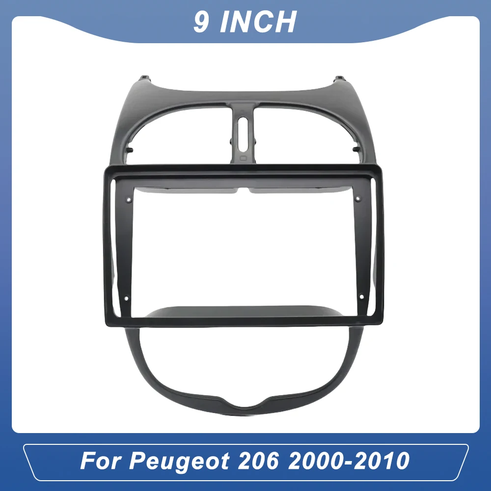 

9 Inch 2 Din Car Dashboard Frame CAR DVD Frame Radio Panel Frame Navigation Panel for Peugeot 206 2000-2010 2 din Android