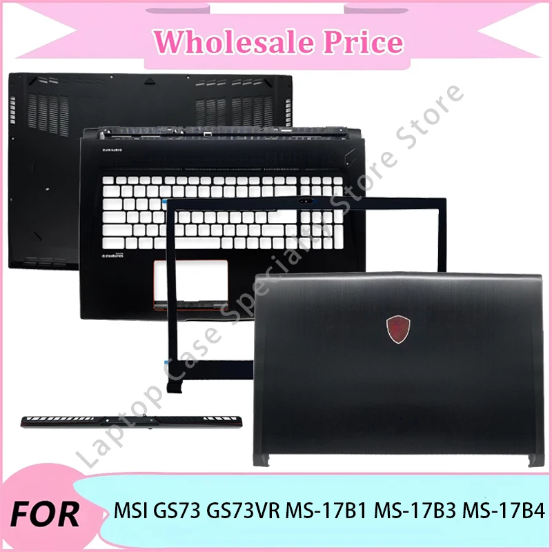 

NEW For MSI GS73 GS73VR MS-17B1 MS-17B3 MS-17B4 Laptop LCD Back Cover/Front Bezel/Upper Palmrest/Bottom Case/Hinge Cover