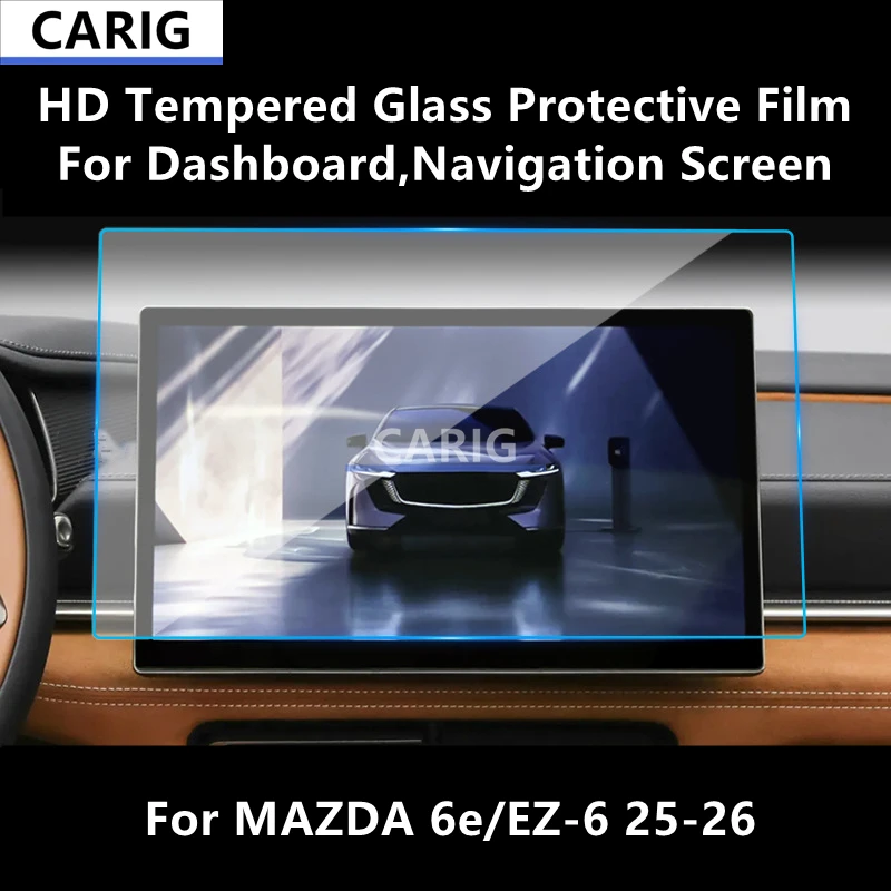 

For MAZDA 6e/EZ-6 25-26 Dashboard,Navigation Screen HD Tempered Glass Protective Film Anti-scratch Accessories Refit