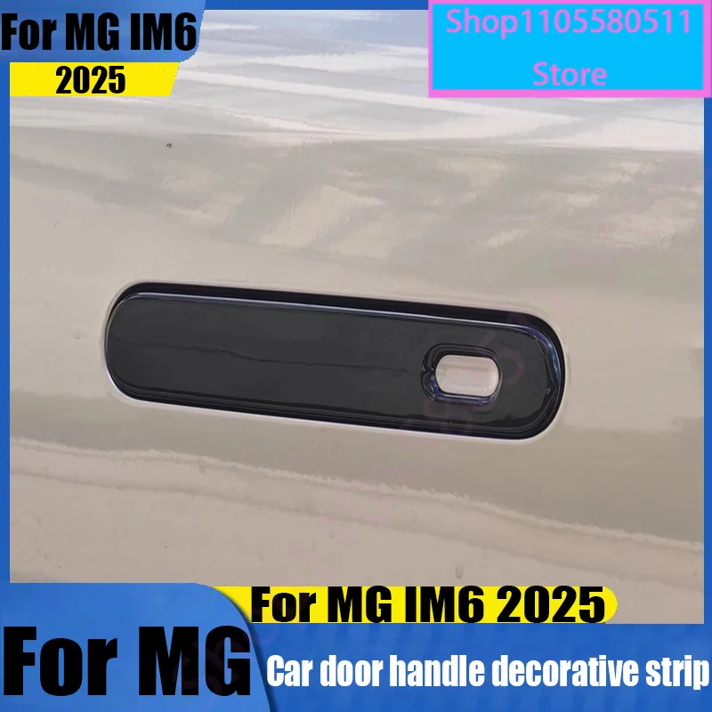 For MG IM6 2025 exterior door handle decorative strip protective strip ABS material car exterior decoration modification part