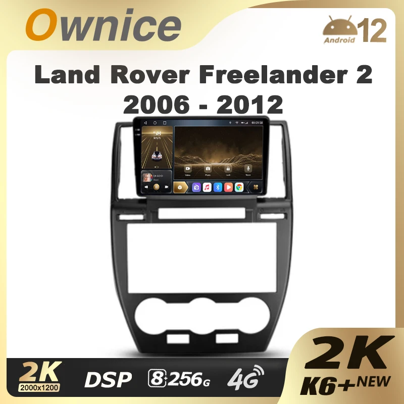 

Ownice K6+ 2K for Land Rover Freelander 2 2006 - 2012 Car Radio Multimedia Video Player Navigation Stereo GPS Android 12 No 2din