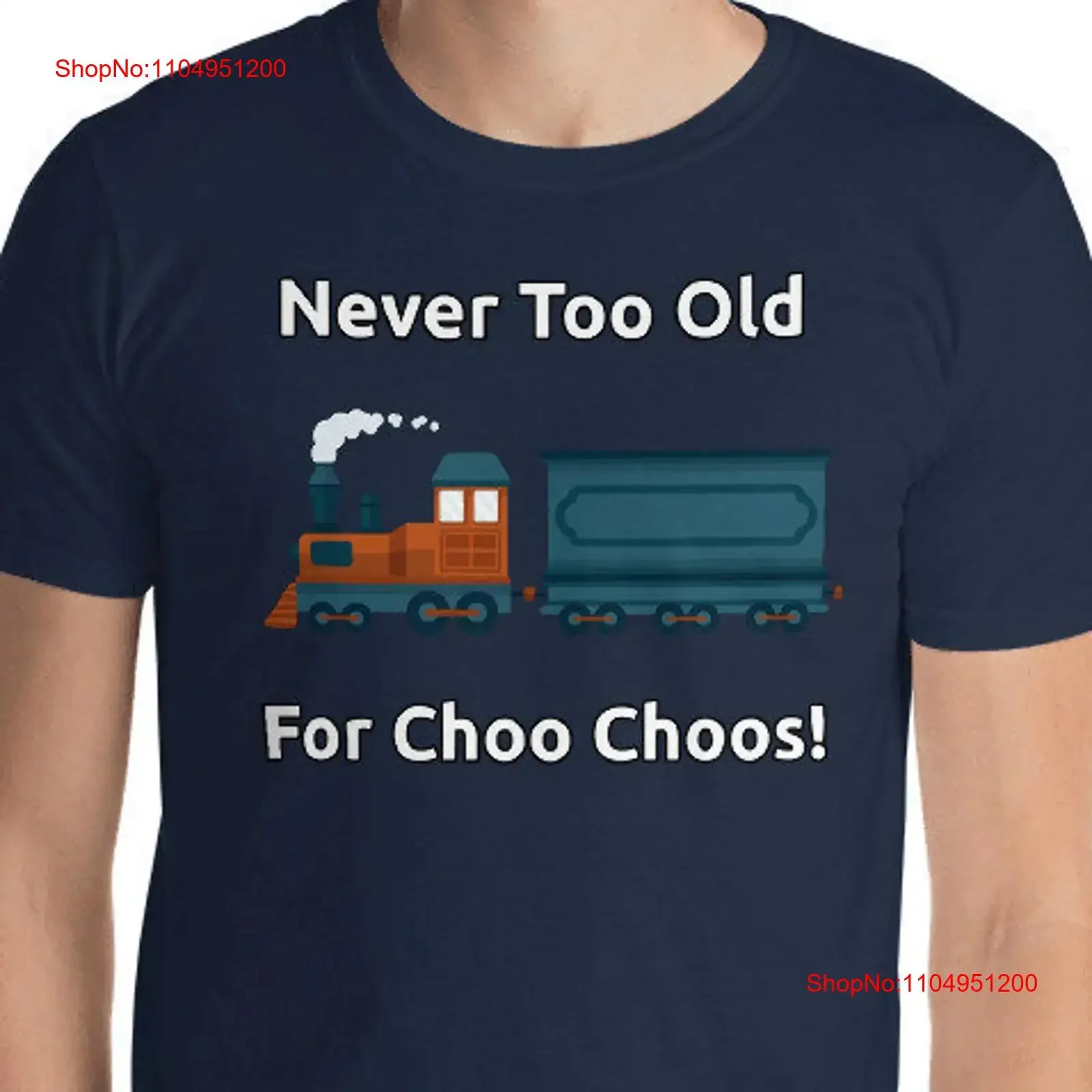 

Train Car T Shirt Never to old for choo choos I may talk about trains Locomotive Play with models vintage Washed Stylish