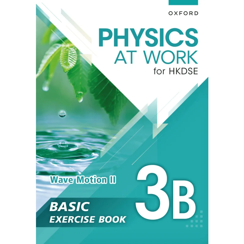

Physics At Work For HKDSE Basic Exercise Book With Solutions 3B Compulsory Pang Wing Chung Lie Ho Yin Li Chi Hoi 9789882450189