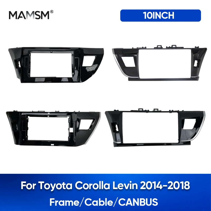 MAMSM For Toyota Corolla Levin 2014 2015 2016 2017 2018 Car Radio Frame Fascia Adapter Android Player 2 Din Head Unit Dash Cover