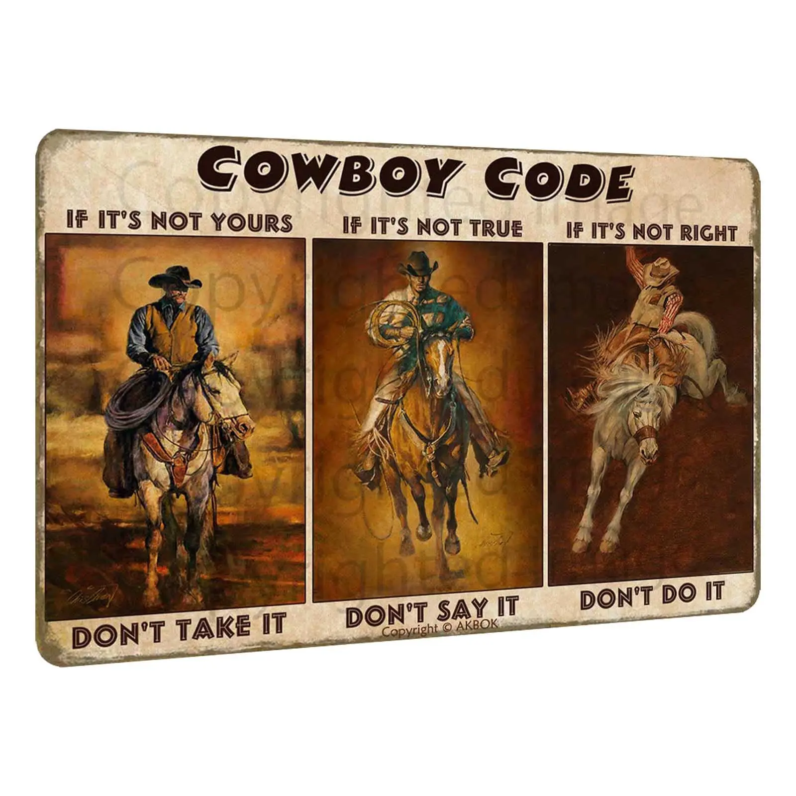 Vintage Cowboy Metal Tin Sign – Cowboy Code, If It’s Not Yours Don’t Take It, If It’s Not True Don’t Say It,If It’s Not Rig sign