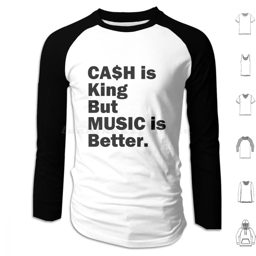 Cash Is King But Music Is Better : Model Or & House Music By La French Touch Hoodie Cotton Long Sleeve The French