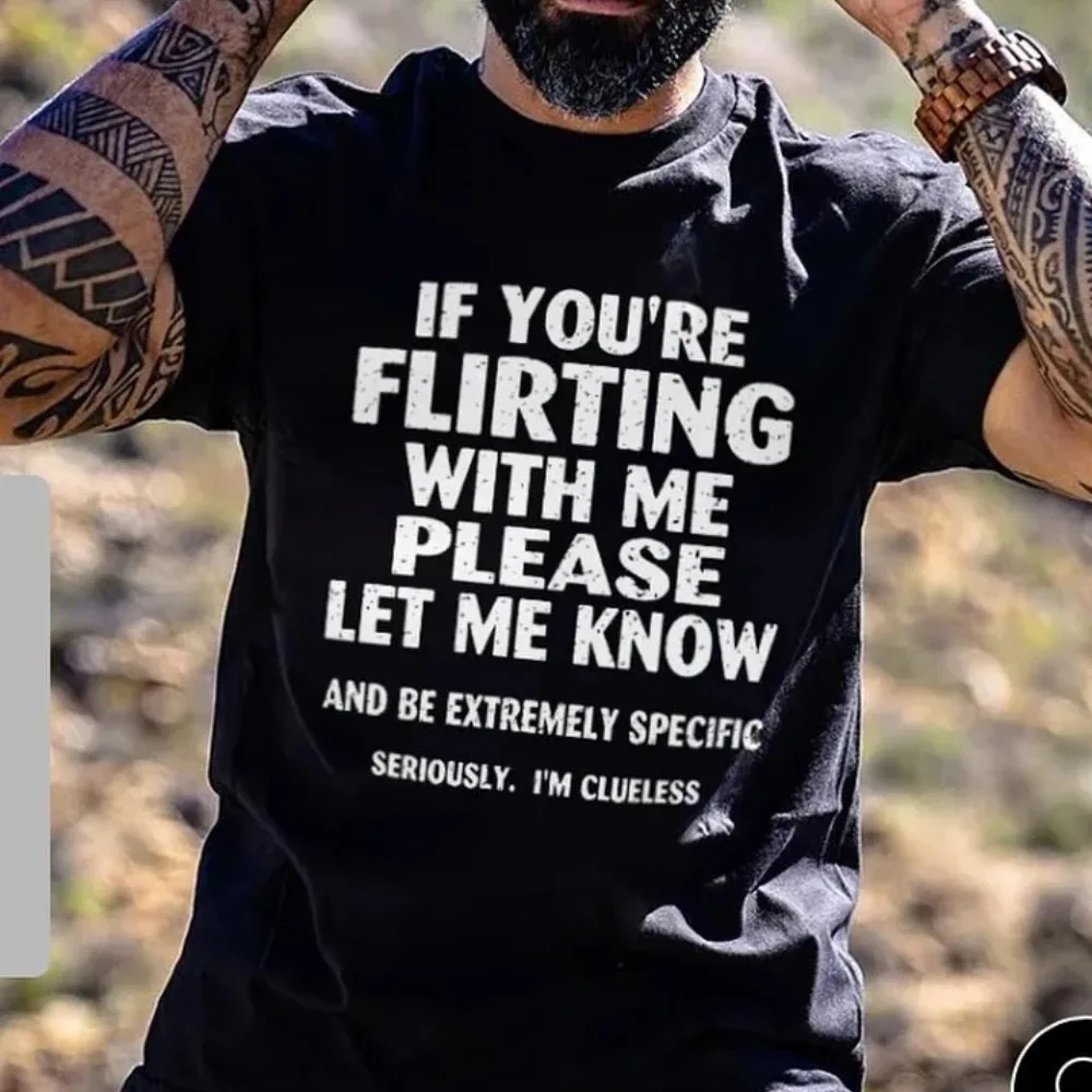 If You Want To Flirt with Me Please Let Me Know Graphic TShirt for Men Women Oversized Print Tee Unisex T-shirt Men Clothing Top