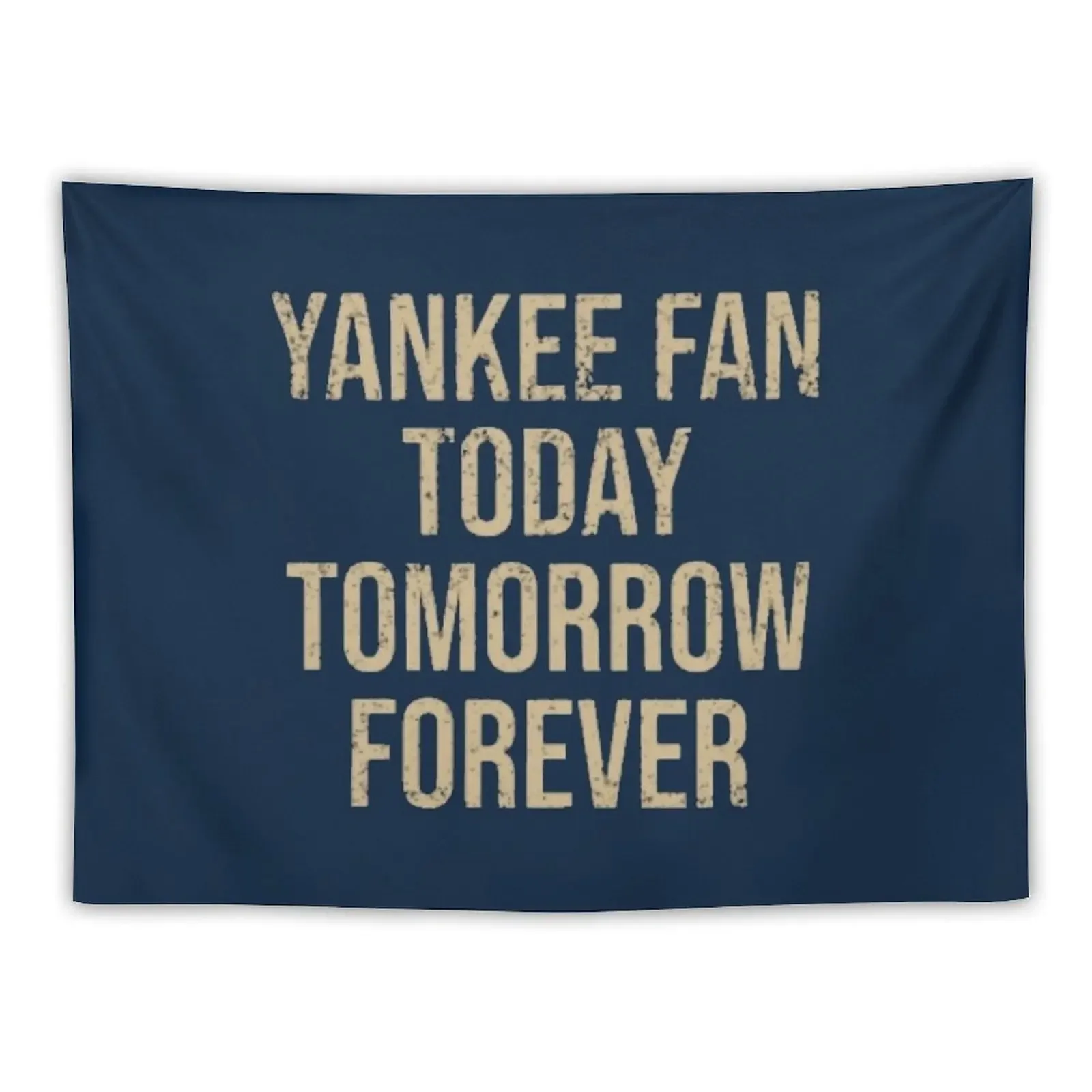 

Yankee Fan Today Tomorrow Forever Tapestry Wall Decorations Room Design Wallpapers Home Decor Wallpaper Bedroom Tapestry