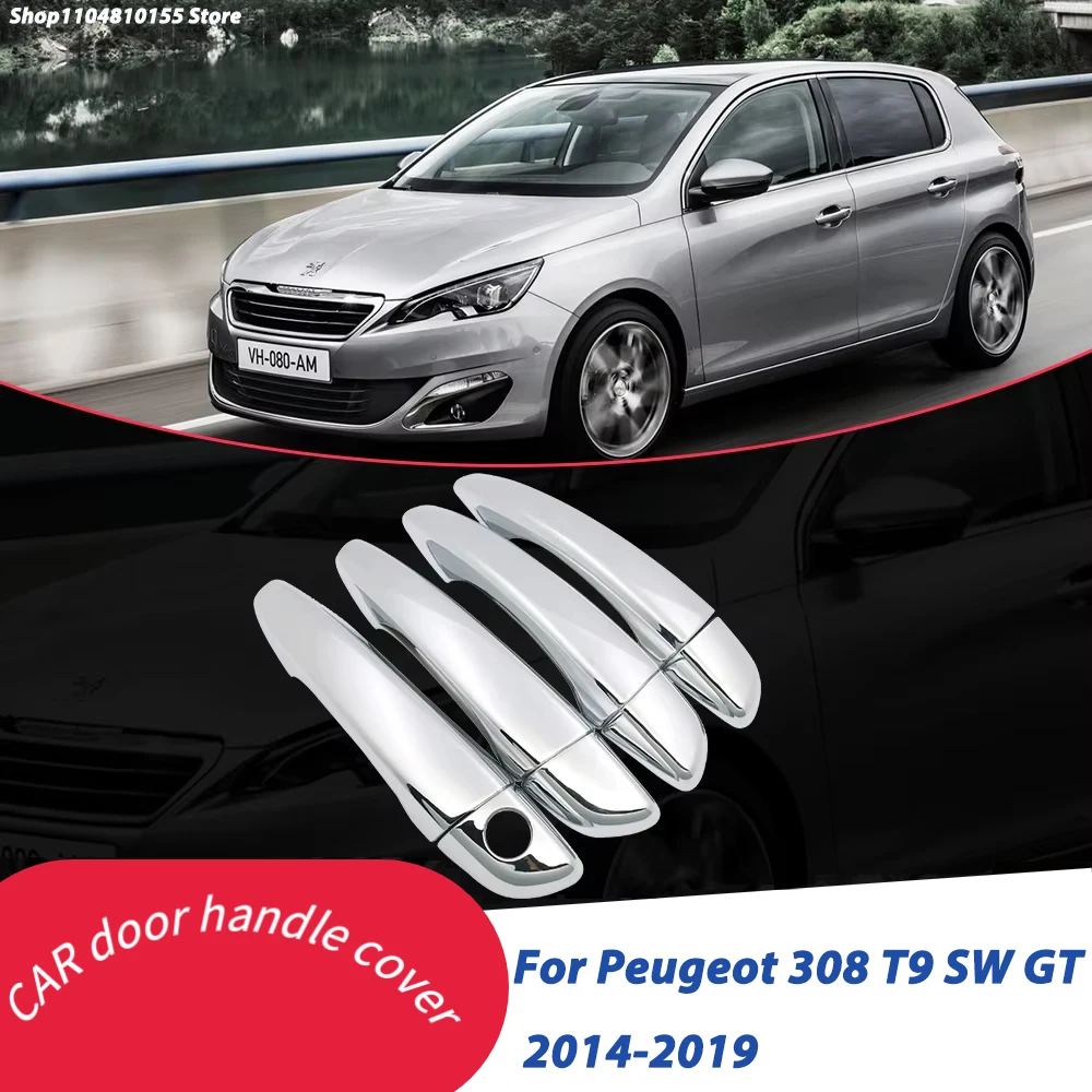 Chrome Door Handle Cover for Peugeot 308 T9 SW GT 2014 2015 2016 2017 2018 2019 Trim Car Set Catch Styling Accessories