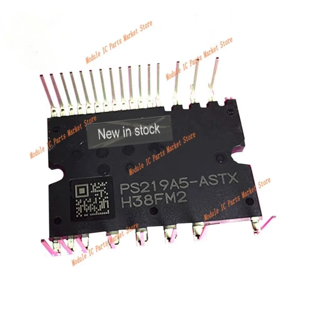 

PS219C5-AST PS219A4-ASTX PS219A5-ASTX PS21964-AST PS219C4-AST PS21965-AT PS21965-AST Новый модуль