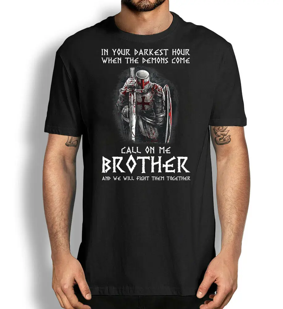 Call on Me Brother Fight Warrior of God Christian Knight Templar T-Shirt 100% Cotton O-Neck Short Sleeve Casual Mens T-shirt