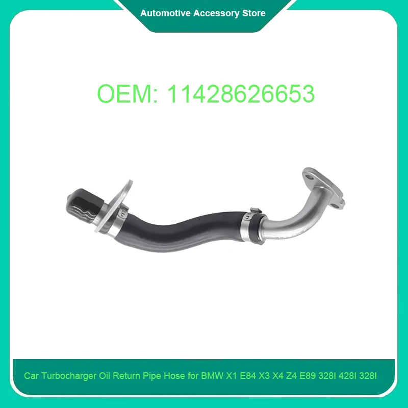 11428626653 1Piece Car Turbocharger Oil Return Pipe Hose for BMW X1 E84 X3 X4 Z4 E89 328I 428I 328I Auto Engine Parts