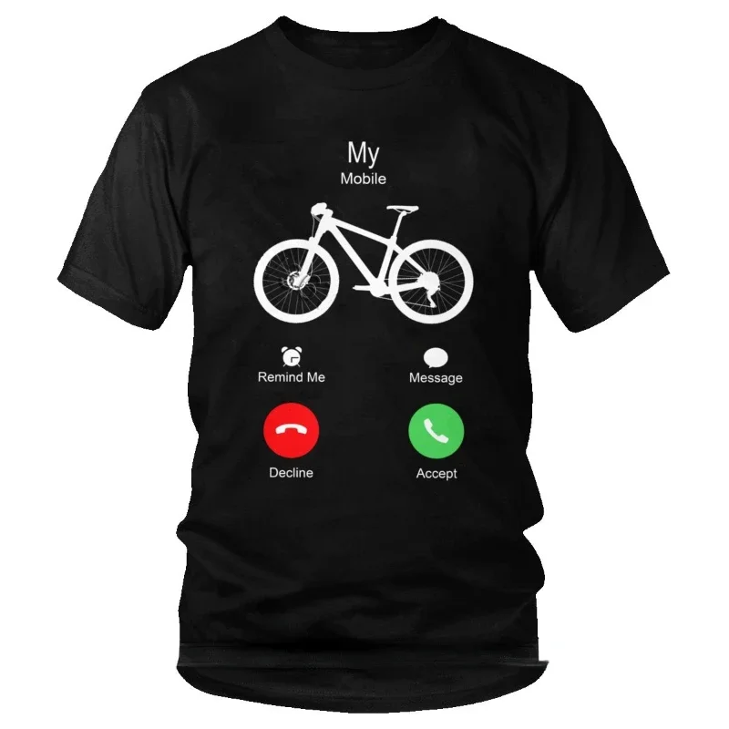 Summer Funny My MTB Mobile Is Calling To Ride Shirt Cotton Mountain Bike TShirt Hipster Loose Blouse Camisetas O-neck