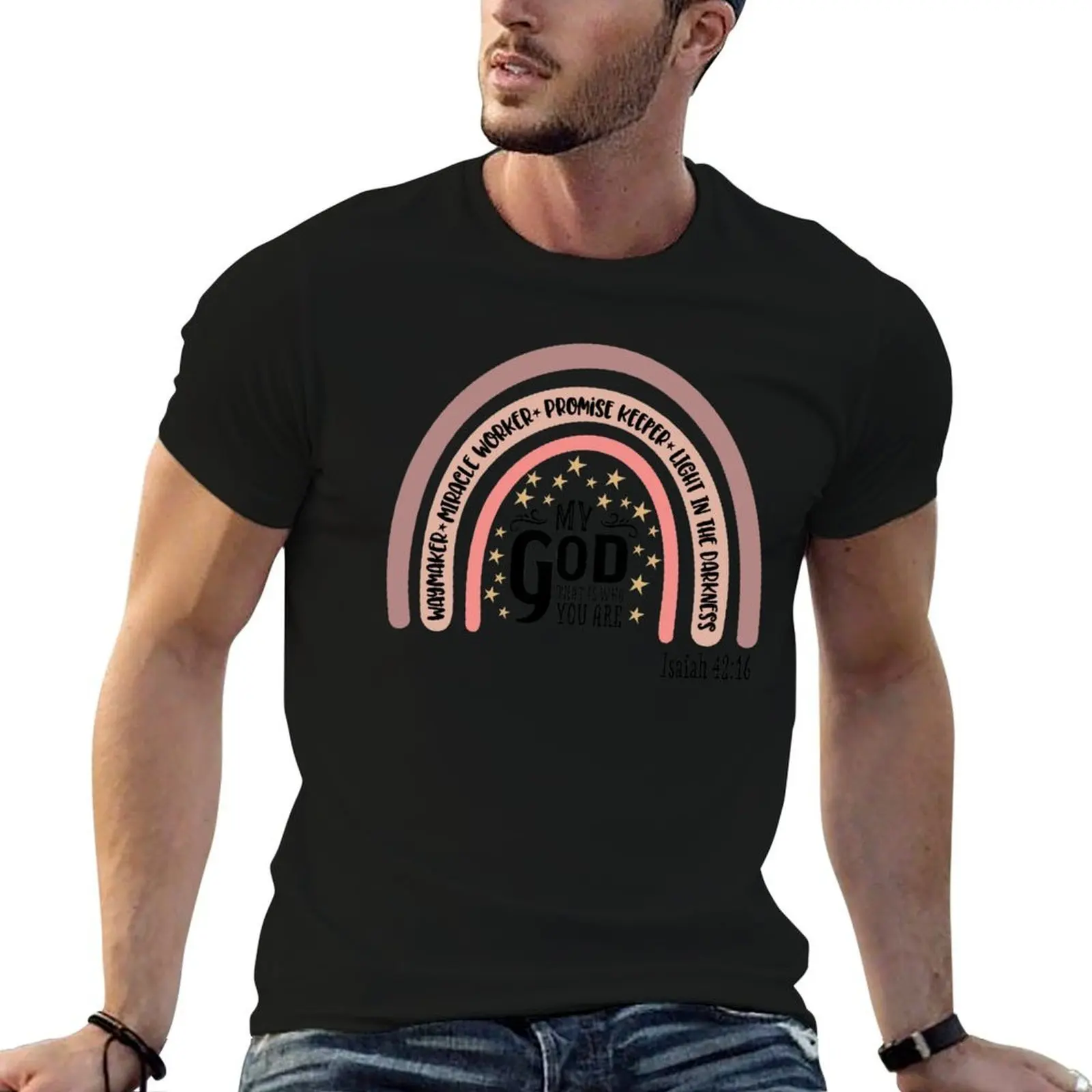 Waymaker Miracle Worker Promise Keeper Light In The Darkness MY GOD THAT IS WHO YOU ARE Isaiah 42:16 (Positive Believer) T-Shirt